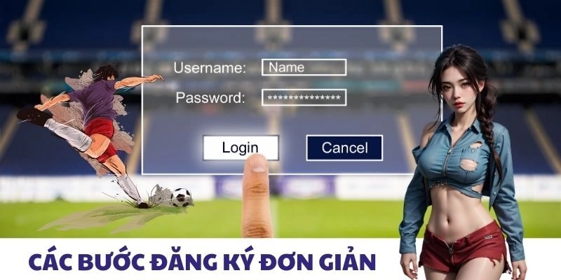 Các bước đăng ký đơn giản